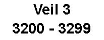 Text Box: Veil 3 3200 - 3299